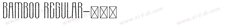 Bamboo Regular字体转换